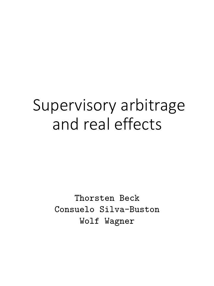 Supervisory Arbitrage and Real Effects